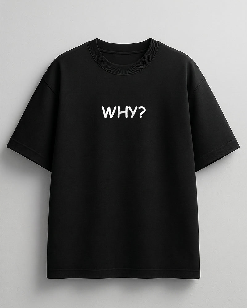 Why? tee
